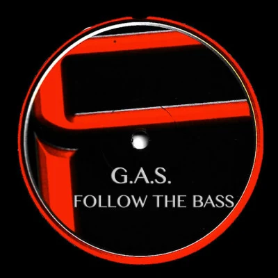 G.A.S.follow T和bass (G.A.S. mix)