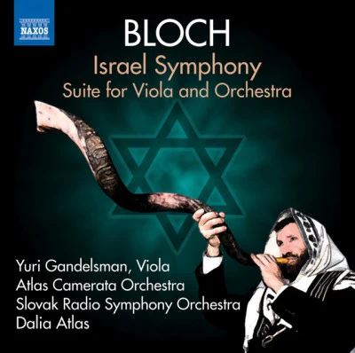 Atlas Camerata Orchestra/Noam Buchman/Slovak Radio Symphony Orchestra/Yuri Gandelsman/members Israel Philharmonic OrchestraBLOCH: 4 Episodes2 PoemsConcertinoSuite Modale