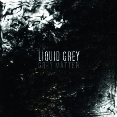 Liquid GreyPart Of Everything