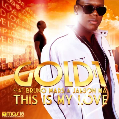 Gold 1Jaeson MaBruno MarsThis Is My Love (Michael Mind Project Remix)