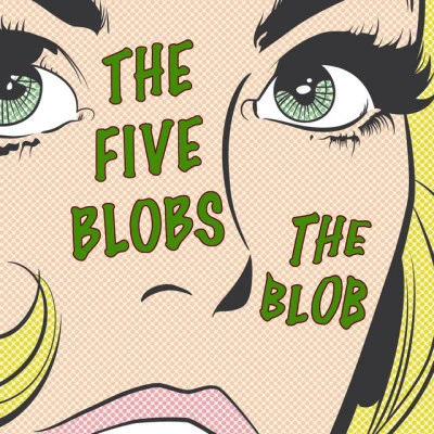 The Five BlobsThe Blob