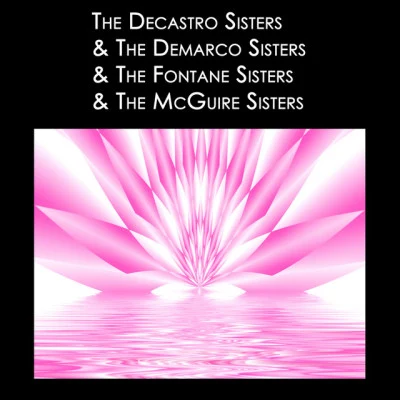 The DeCastro Sisters/Eileen BartonHold Me, Thrill Me: The Lost 50s Hits