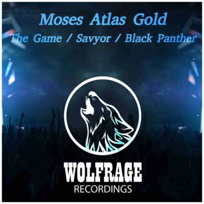 Moses Atlas Gold/WolfrageThe GameSavyorBlack Panther