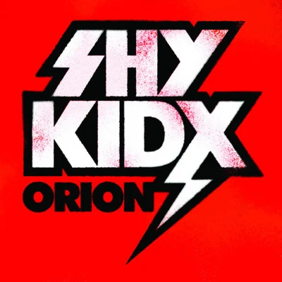 Shy KidxOrion