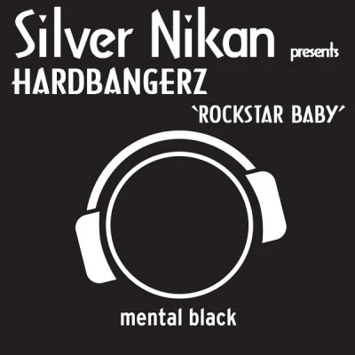 HardbangerzSilver NikanRockstar Baby (Club Mix)