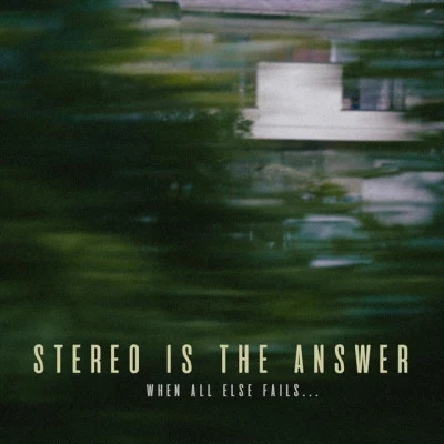 stereo is the answer