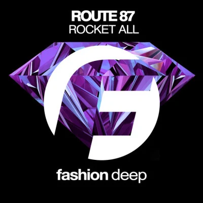 Route 87Rocket All (Original Mix)