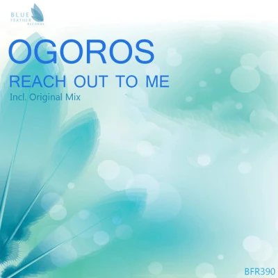 Ogorosreach out Tom E (original mix)