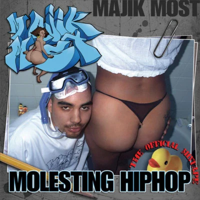 Majik Most/Celph Titled/Guttamouf/Lord DiggaCelph Titled Presents: Molesting Hip Hop