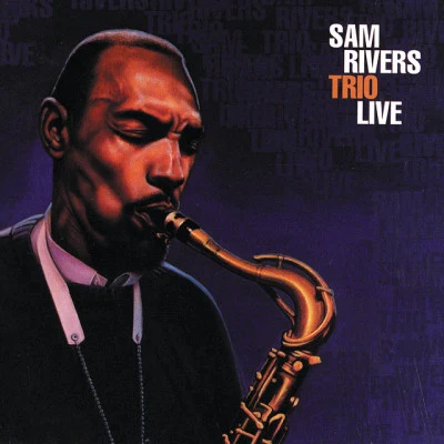 Sam Rivers Trio