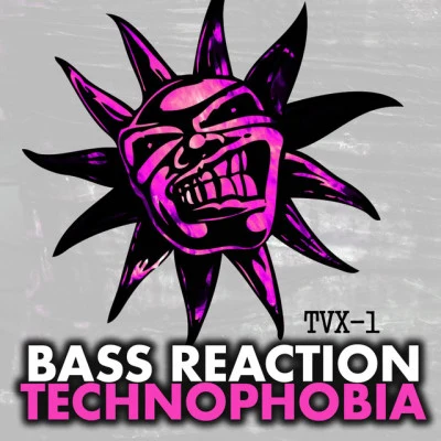 Bass ReactionTechnophobia