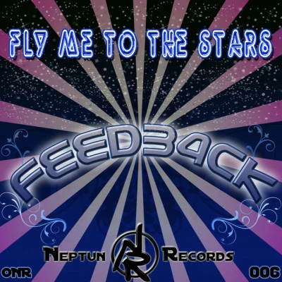 Feedb4ckFly me to the stars (Orig. Mix)