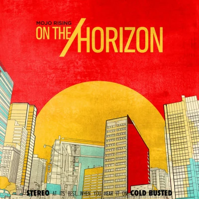 The Lazy 88s/Mojo Rising/Mister T.On the Horizon