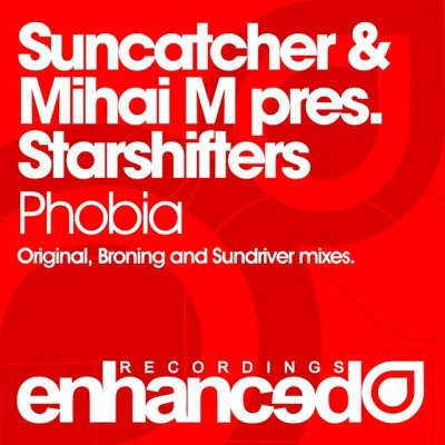 StarshiftersMihai MSuncatcherPhobia [Suncatcher & Mihai M presents Starshifters] (Broning Remix)