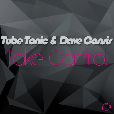 Dave CansisTube TonicTake Control (Special D. Remix)