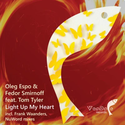 Fedor SmirnoffOleg EspoTom TylerLight Up My Heart (Radio Edit)