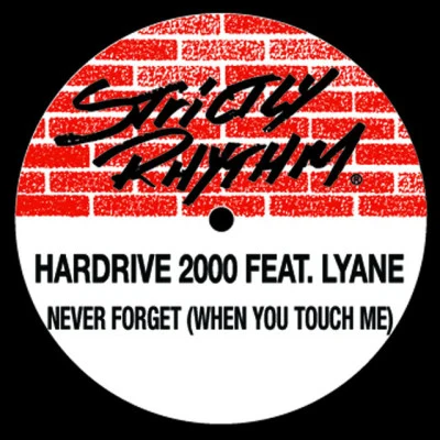 Hardrive: 2000never forget (when you touch me)