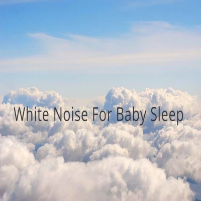 White Noise For Baby Sleep