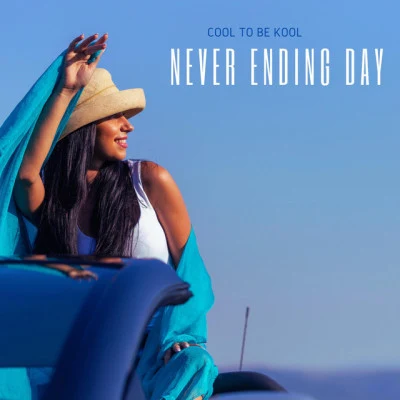 Cool to be KoolNever Ending Day (Ocean Summer Dub)