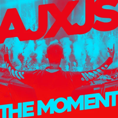 AJXJSThe Moment