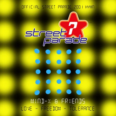 Mind-XLove - Freedom - Tolerance (Official Street Parade 2001 Hymn) [Fridge vs. Mind-X Single Edit]