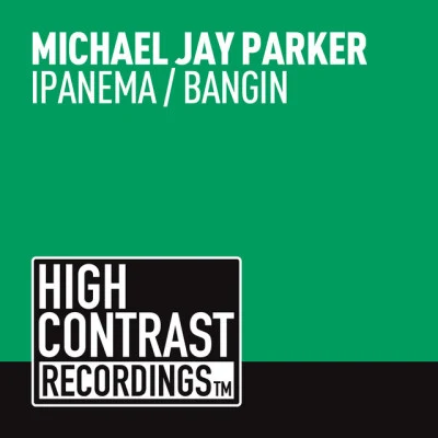 Michael Jay ParkerIpanema (Original Edit)