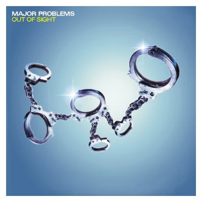 Major ProblemsOut Of Sight (Major Radio Mix)