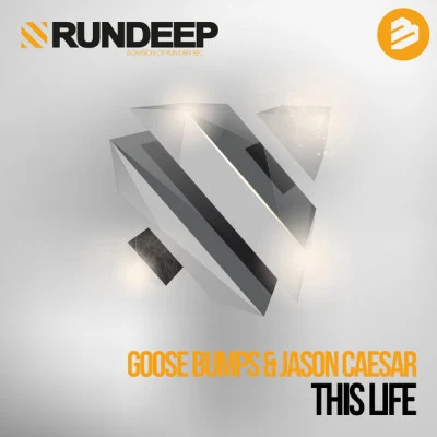 Goose BumpsJason CaesarThis Life (Tim Royko Remix)