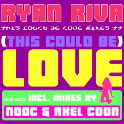 Ryan RivaThis Could Be Love (Axel Coon remix)