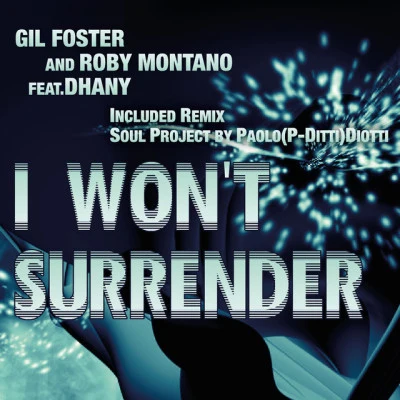 Gil FosterDhanyi won't surrender