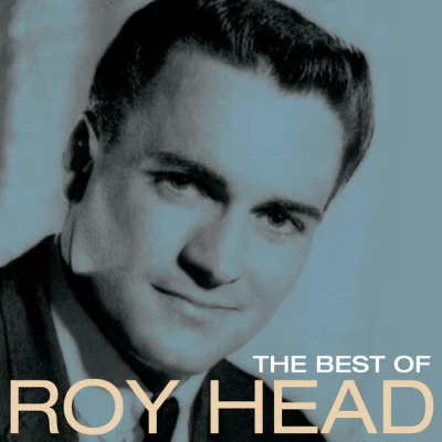 Roy HeadThe TraitsTreat Her Right