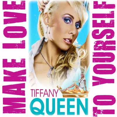 Tiffany QueenCruncherMake Love to Yourself (Cruncher Remix Edit)