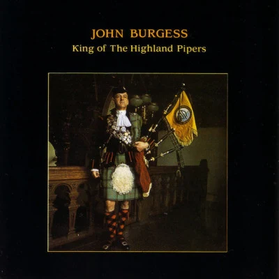 John BurgessBagpipe Tunes: Hail Ro Ruadh WaternishDaldownie's ReelCork HillThe Spider In The GaffSlow Gaelic Air