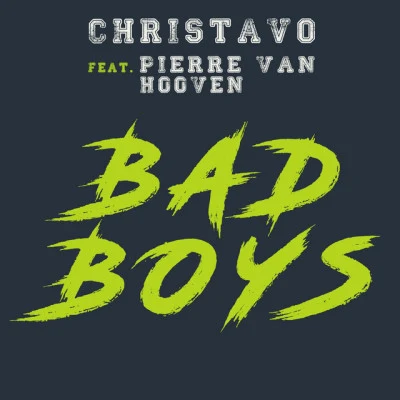 ChristavoPierre Van HoovenBad Boys