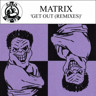 Matrix (US)Kerri ChandlerGet Out (Demujas Its Late Remix)