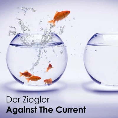 Der ZieglerAgainst the Current