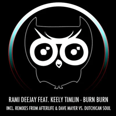 Rami DeejayKeely TimlinBurn Burn