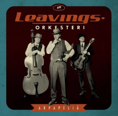 Leavings-OrkesteriArttu WiskariTässäkö tää oli? (feat. Leavings-Orkesteri)