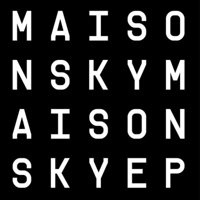 Maison SkyIt Is What It Is (Original Mix)