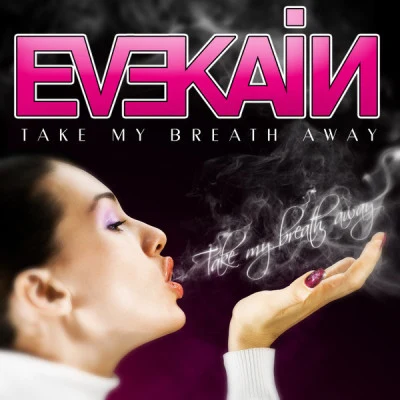 Eve KainTake My Breath Away