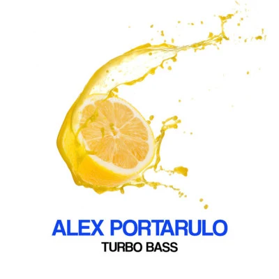 Alex PortaruloTurbo Bass (Vincenzo Battaglia Remix)