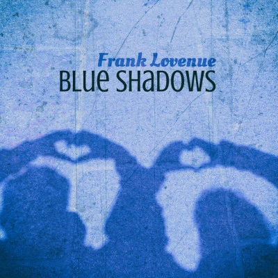 Frank LovenueBlue Shadows (Motel Rexs Night Mix)