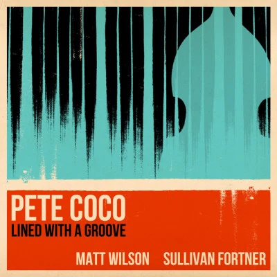 Pete CocoMatt WilsonSullivan FortnerUnited Blues (feat. Matt Wilson & Sullivan Fortner)