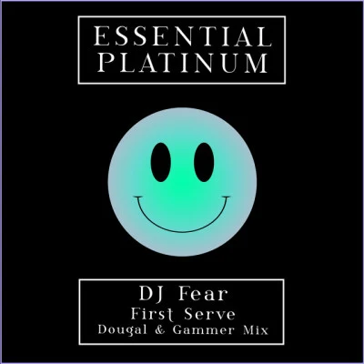 DJ FearFirst Serve (Dougal & Gammer Mix)