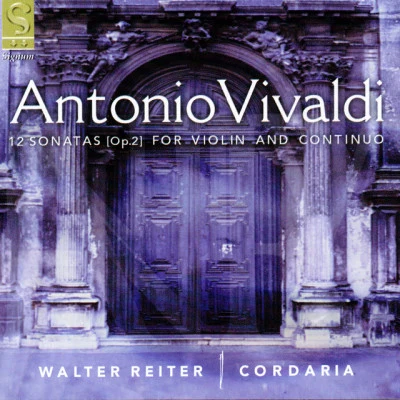 CordariaWalter ReiterAntonio Vivaldi12 Violin Sonatas, No. 10 in F Minor, Op. 2: III. Giga