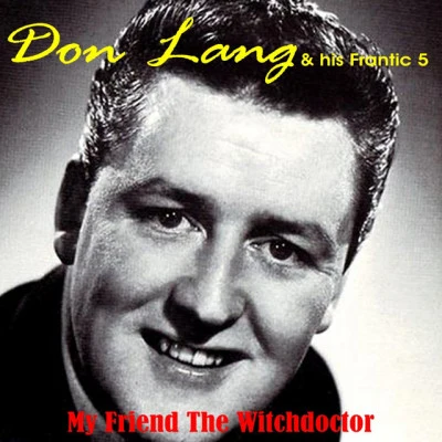 Don Lang & his frantic fiveSee You Friday (Original Recording Remastered)