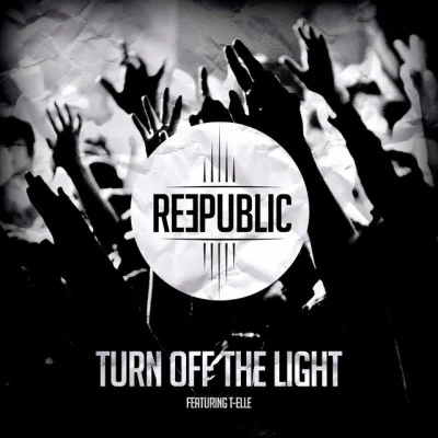 ReepublicTurn Off The Light