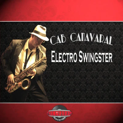 Cab CanavaralSwing What You Got (Cab Canavaral Remix Extended)