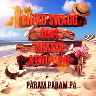 Chico SwaggSHALYATwo ToneParam Param Pa (Radio Mix)