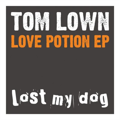 Tom LownLove Potion (Jay Tripwire's Mid Tempo Interpretation)